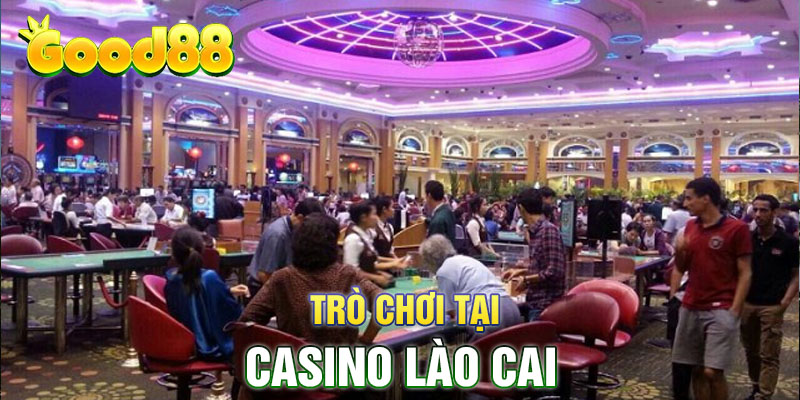 Trò chơi tại casino Lào Cai